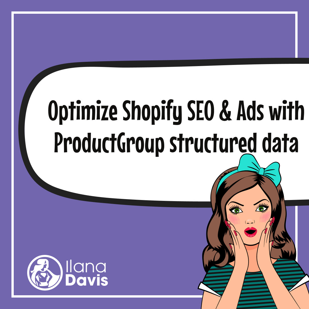 Optimize Shopify SEO & Ads with ProductGroup structured data