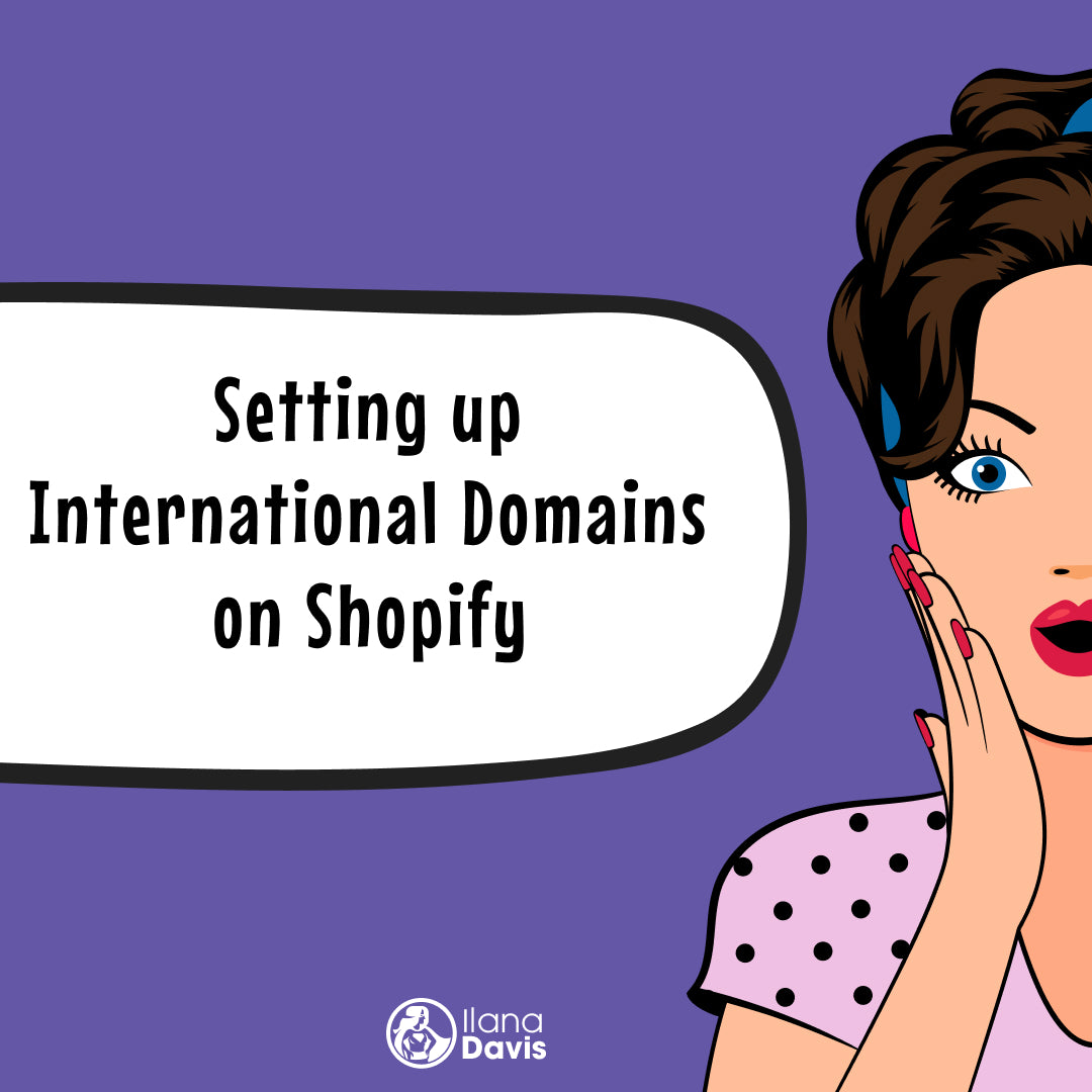 setting-up-international-domains-on-shopify-ilana-davis